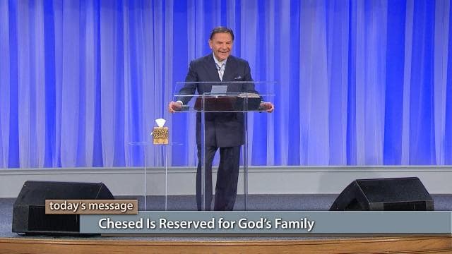 Kenneth Copeland - Chesed Is Reserved For God's Family