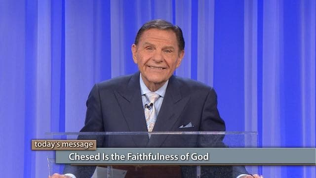 Kenneth Copeland - Chesed Is The Faithfulness Of God