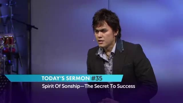 #035 Joseph Prince - Spirit Of Sonship: The Secret To Success
