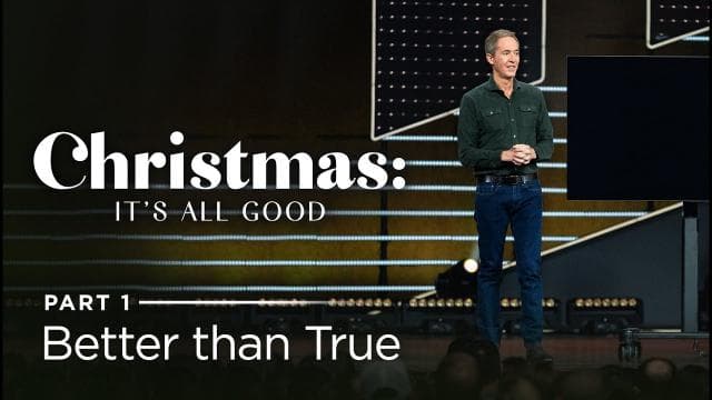 Andy Stanley - Better than True