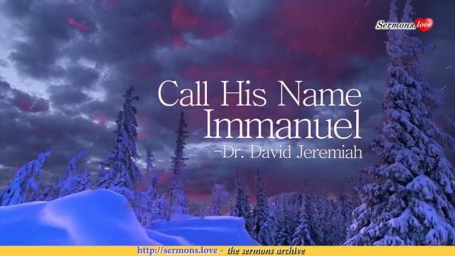 David Jeremiah - Call His Name Immanuel