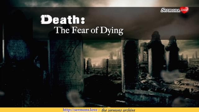 David Jeremiah - Death: The Fear of Dying