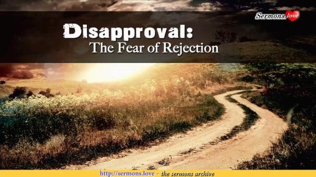 David Jeremiah - Disapproval: The Fear of Rejection
