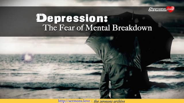 David Jeremiah - Depression: The Fear of Mental Breakdown