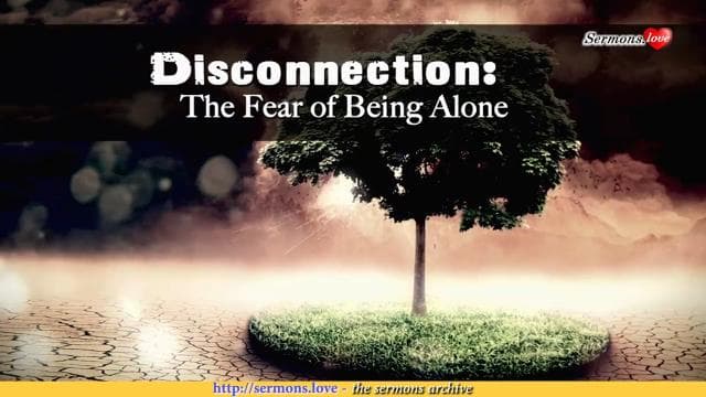 David Jeremiah - Disconnection: The Fear of Being Alone