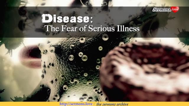 David Jeremiah - Disease: The Fear of Serious Illness