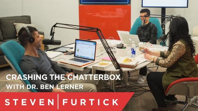 Steven Furtick - Crashing the Chatterbox with Dr. Ben Lerner
