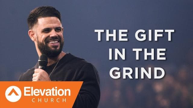 Steven Furtick - The Gift In The Grind
