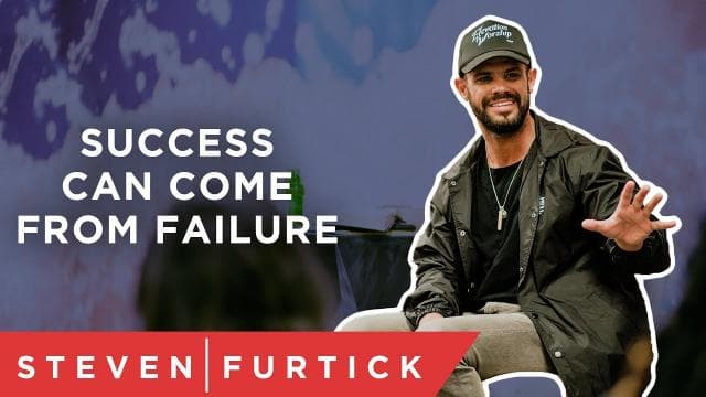 Steven Furtick - Success Can Come From Failure