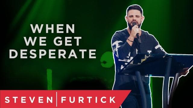 Steven Furtick - Desperate and Disappointed