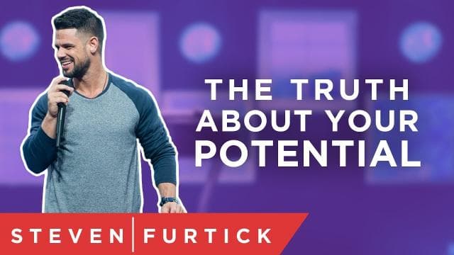 Steven Furtick - The Truth About Your Potential