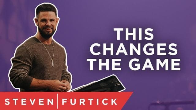 Steven Furtick - This Changes The Game