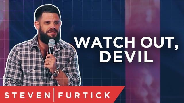 Steven Furtick - Watch Out, Devil