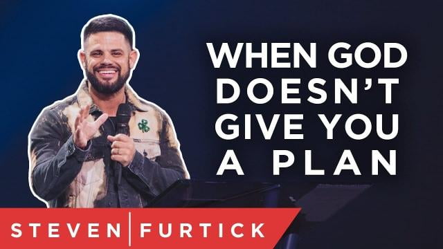 Steven Furtick - When God Doesn't Give You a Plan