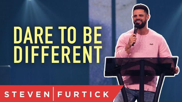 Steven Furtick - Dare To Be Different