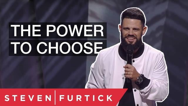 Steven Furtick - The Power To Choose