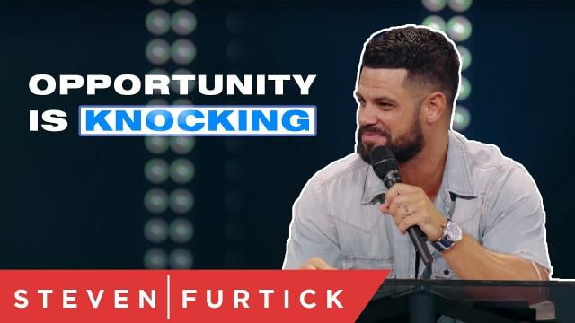 Steven Furtick - Opportunity Is Knocking
