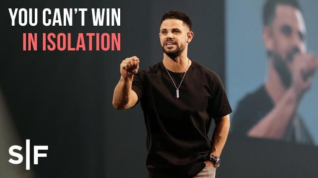 Steven Furtick - You Can't Win In Isolation