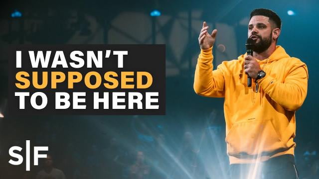 Steven Furtick - I Wasn't Supposed To Be Here