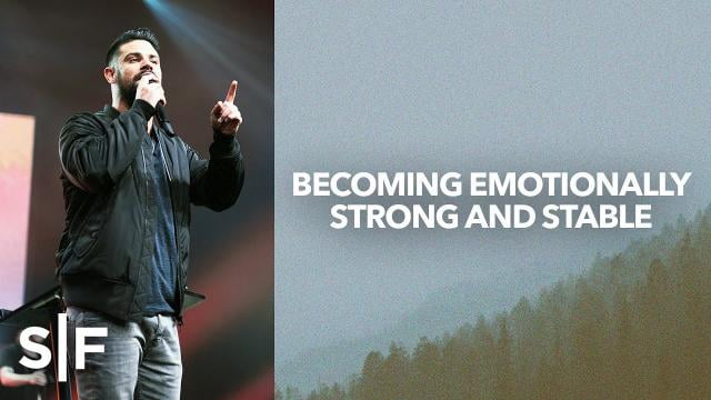 Steven Furtick - Becoming Emotionally Strong and Stable