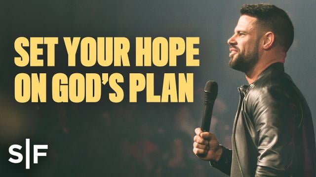 Steven Furtick - Set Your Hope On God's Plan