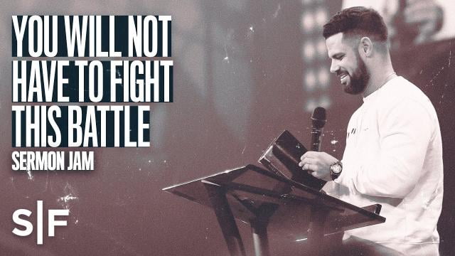 Steven Furtick - You Will Not Have To Fight This Battle (Give It Back)