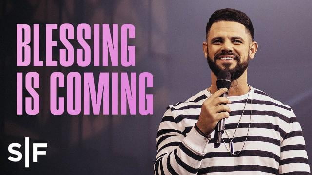 Steven Furtick - Blessing Is Coming
