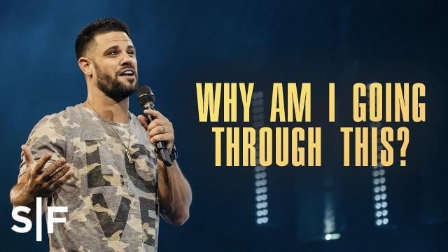 Steven Furtick - Why Am I Going Through This?