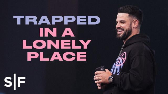Steven Furtick - Trapped In A Lonely Place