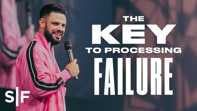 Steven Furtick - The Key To Processing Failure