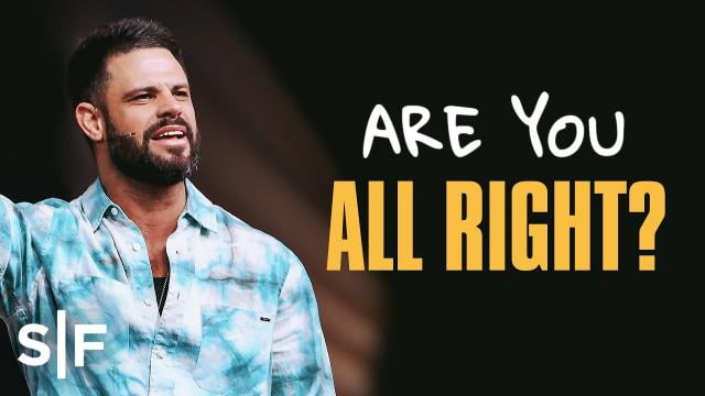Steven Furtick - Are You All Right?
