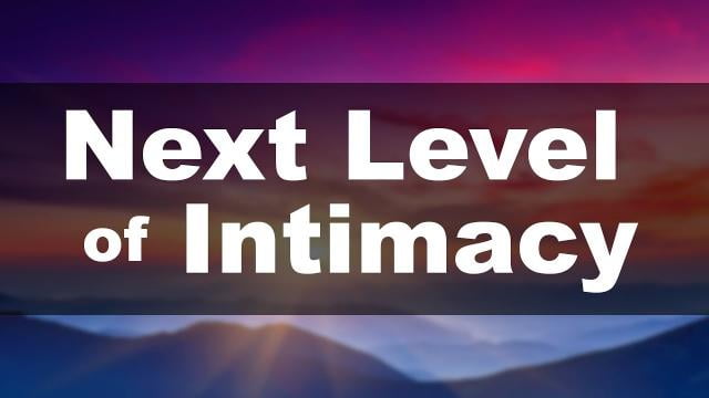Sid Roth - Next Level of Intimacy
