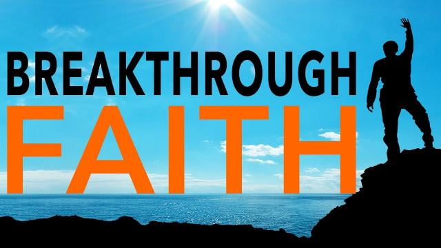 Sid Roth - Breakthrough Faith