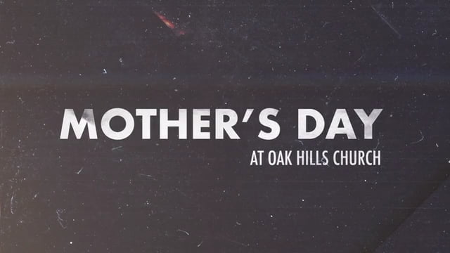 Max Lucado - Mothers Day at Oak Hills Church