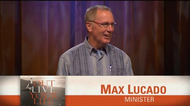 Max Lucado - Out Live Your Life