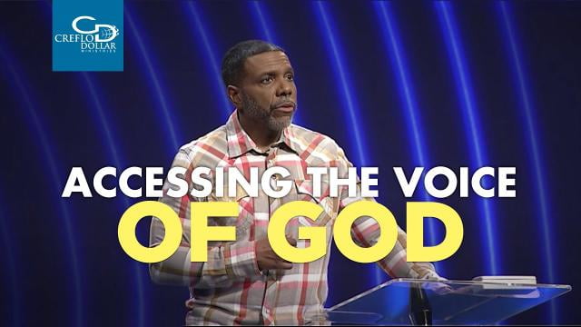 Creflo Dollar - Accessing The Voice Of God
