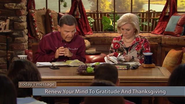 Kenneth Copeland - Renew Your Mind to Gratitude and Thanksgiving