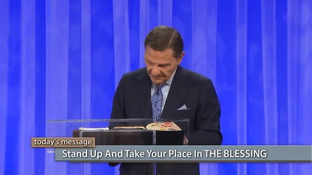 Kenneth Copeland - Stand Up And Take Your Place In The Blessing