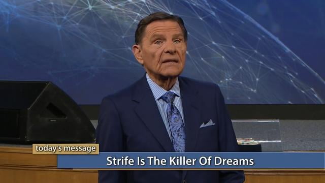 Kenneth Copeland - Strife Is The Killer Of Dreams