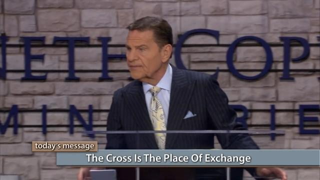 Kenneth Copeland - The Cross Is the Place of Exchange