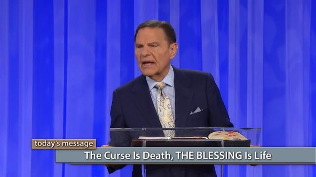 Kenneth Copeland - The Curse Is Death, The Blessing Is Life