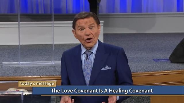 Kenneth Copeland - The Love Covenant Is A Healing Covenant