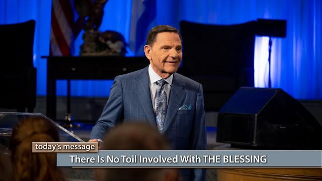 Kenneth Copeland - There Is No Toil Involved With The Blessing