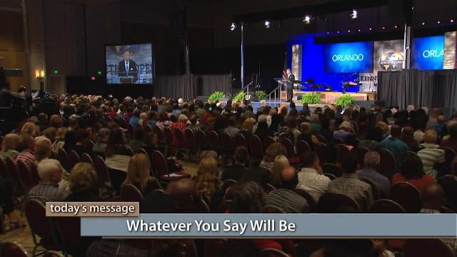 Kenneth Copeland - What Ever You Say Will Be
