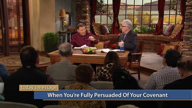 Kenneth Copeland - When You're Fully Persuaded of Your Covenant