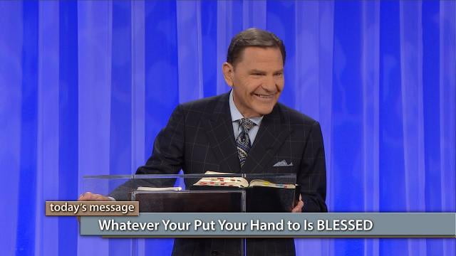 Kenneth Copeland - Whatever You Put Your Hand To Is Blessed