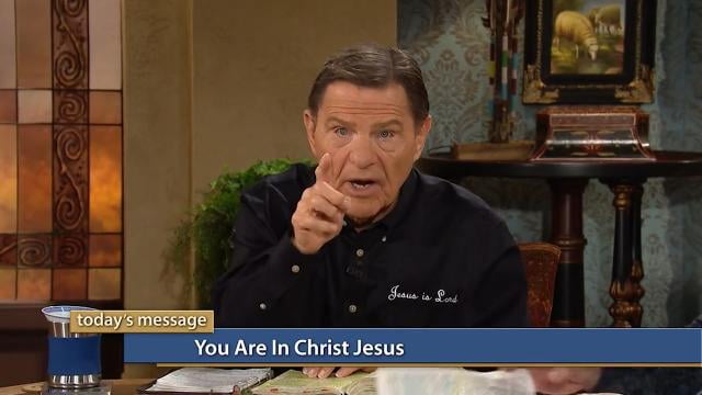 Kenneth Copeland - You Are In Christ Jesus