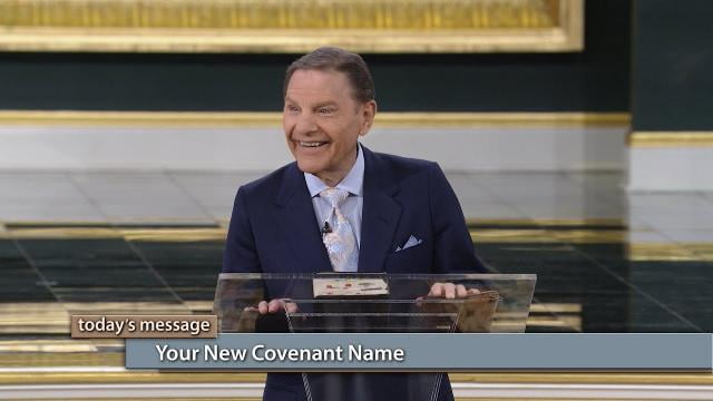 Kenneth Copeland - Your New Covenant Name