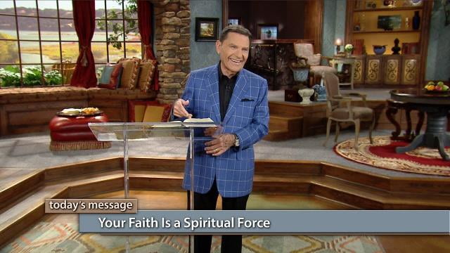 Kenneth Copeland - Your Faith Is a Spiritual Force