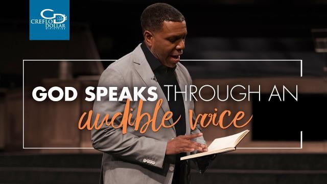 Creflo Dollar - God Speaks Through An Audible Voice